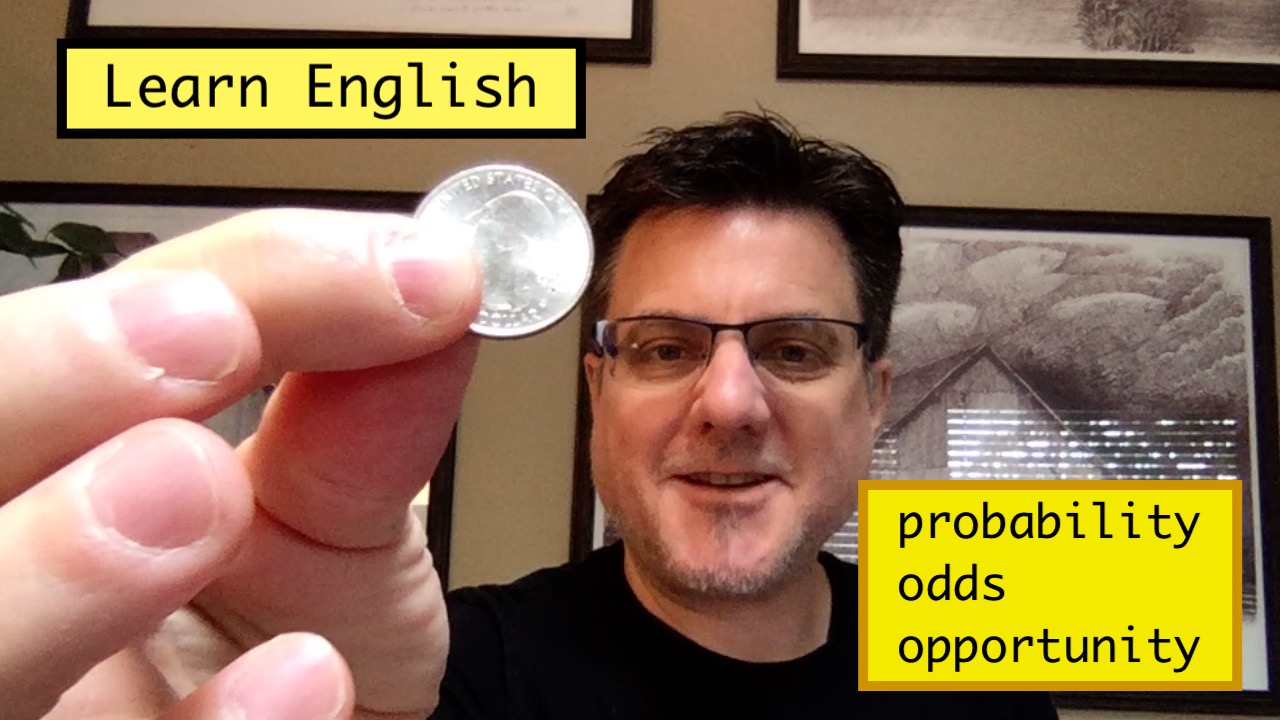 English With English Video 010 Probability Vs Opportunity English With English Video 010 Probability Vs Opportunity
